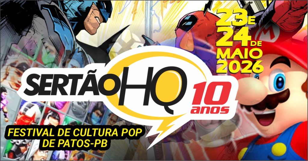 Sertão HQ 2026 reúne quadrinhos, games e cosplay em Patos nos dias 23 e 24 de maio